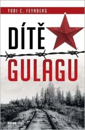 Dítě gulagu - Yuri Feynberg