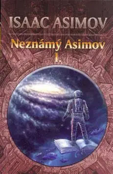 Neznámý Asimov I. - Isaac Asimov