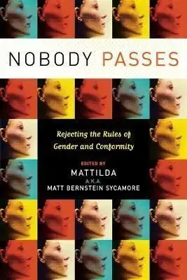 Nobody Passes - Matt Bernstein Sycamore