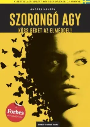 Szorongó agy - Köss békét az elméddel! - Anders Hansen