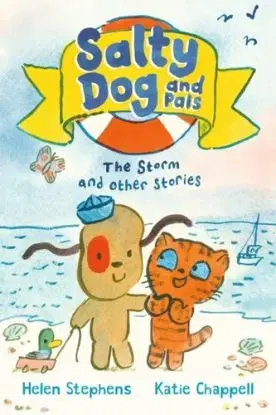 Salty Dog and Pals: The Storm & Other Stories - Helen Stephens, Katie Chappell