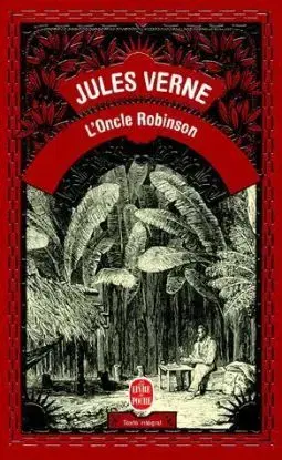 L'Oncle Robinson - Jules Verne