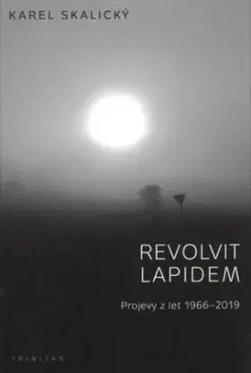 Revolvit lapidem - Karel Skalicky