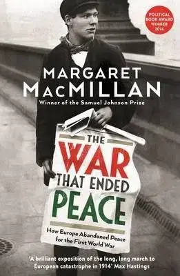 The War that Ended Peace - Margareth Macmillanová