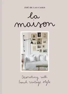 La Maison - Zoe de Las Cases