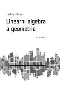 Lineární algebra a geometrie - Ladislav Bican
