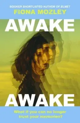 Awake Awake - Fiona Mozley