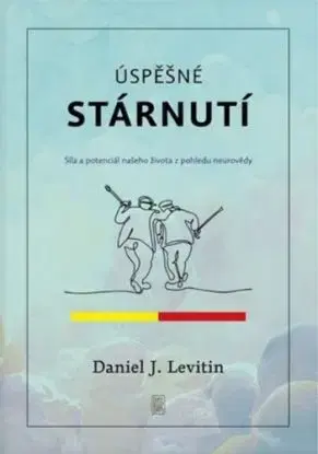 Úspěšné stárnutí - Daniel J. Levitin