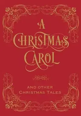 Christmas Carol & Other Christmas Tales - Charles Dickens