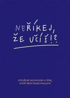 Neříkej, že učíš?!