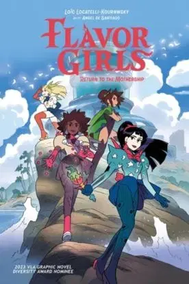 Flavor Girls: Return to the Mothership - Loic Locatelli-Kournwsky
