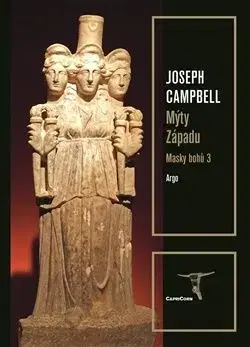 Masky bohů 3 - Mýty Západu - Joseph Campbell