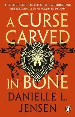 A Curse Carved in Bone - Saga of the Unfated 2 - Danielle L. Jensen