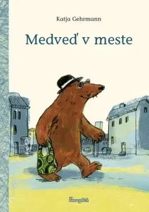Medveď v meste - Katja Gehrmann