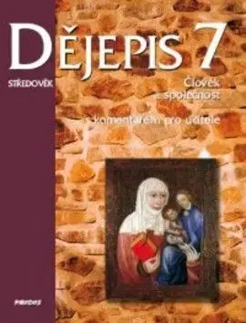 Dějepis 7 s komentářem pro učitele - Petr Odehnal