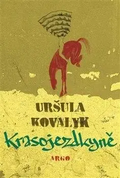 Krasojezdkyně - Uršuľa Kovalyk