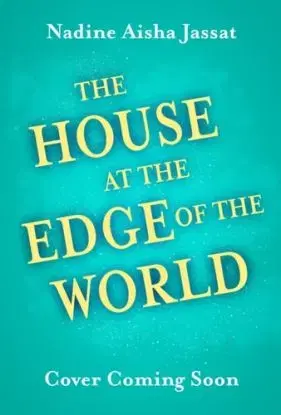 The House At The Edge of The World - Nadine Aisha Jassat