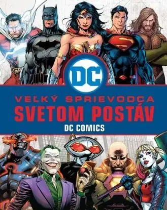 Veľký sprievodca svetom postáv DC Comics - Melanie Scott