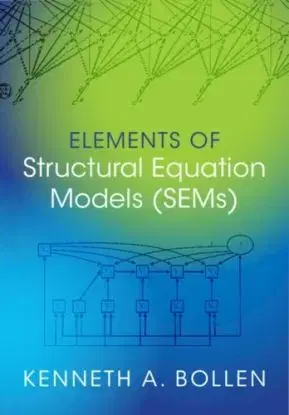 Elements of Structural Equation Models (SEMs) - Kenneth A. Bollen