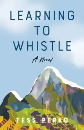Learning to Whistle - Tess Perko