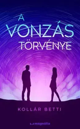 A vonzás törvénye - Betti Kollár