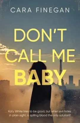 Don’t Call Me Baby - Cara Finegan