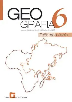 Geografia pre 6. ročník ZŠ a 1 GOŠ zošit pre učiteľa - Patrik Bubelíny