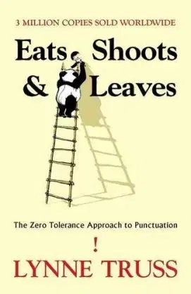 Eats Shoots and Leaves - Lynne Truss