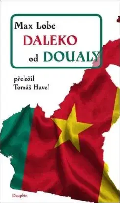 Daleko od Doualy - Max Lobe, Havel Tomáš