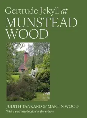 Gertrude Jekyll at Munstead Wood - Judith B. Tankard, Martin Woodside