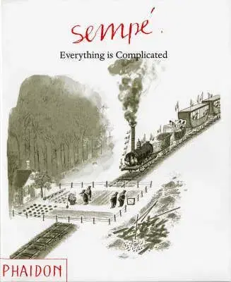 Sempe: Everything is Complicated - Jean-Jacques Sempé