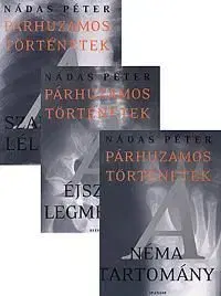 Párhuzamos történetek I-III. - Péter Nádas