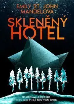 Skleněný hotel - Emily St. John Mandel