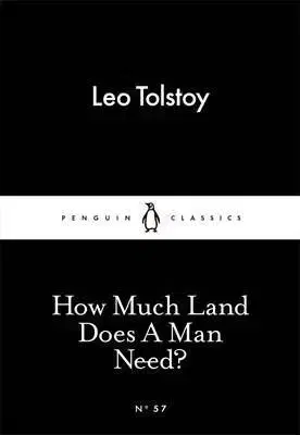 How Much Land Does A Man Need? - Leo Tolstoy