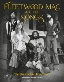 Fleetwood Mac All the Songs - Olivier Roubin, Romuald Ollivier