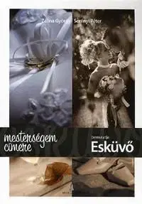 Mesterségem címere bemutatja: Esküvő - György Zelina