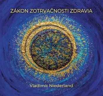 Zákon zotrvačnosti zdravia - Vladimír Niederland