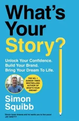 Whats Your Story - Simon Squibb