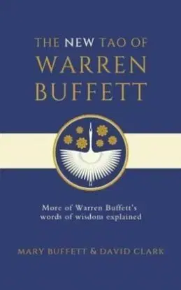 The New Tao of Warren Buffett - Mary Buffett, David Clark
