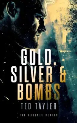 Gold, Silver and Bombs - Ted Tayler