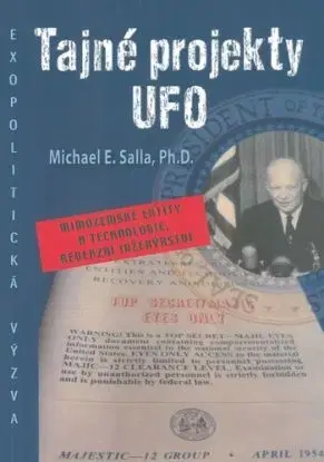 Tajné projekty Ufo - Michael E. Salla