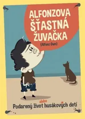 Alfonzova šťastná žuvačka - Alfonz Gum