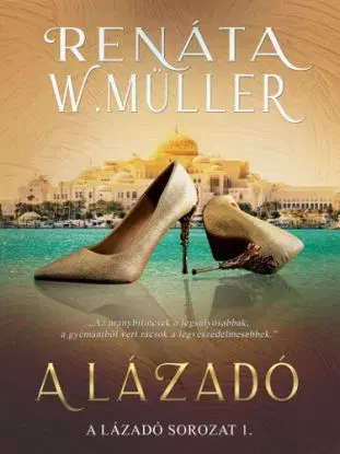 A lázadó 1 - Renáta W. Müller