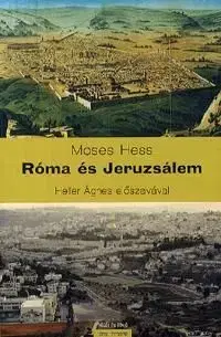 Róma és Jeruzsálem - Moses Hess