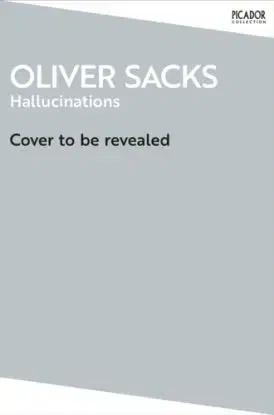 Hallucinations - Oliver Sacks