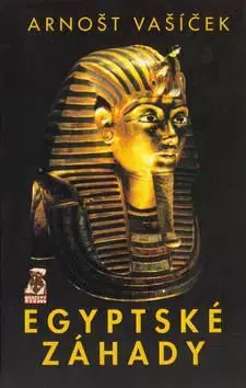 Egyptské záhady - Arnošt Vašíček
