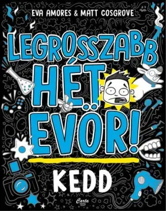 Legrosszabb hét evör! - Kedd - Eva Amores