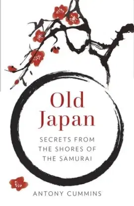 Old Japan - Antony Cummins