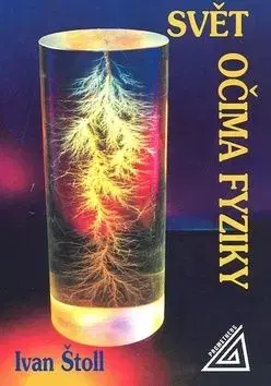 Svět očima fyziky - Ivan Štoll