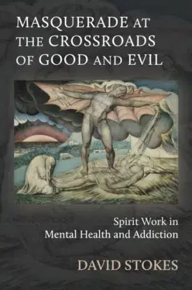 Masquerade at the Crossroads of Good and Evil - David Stokes
